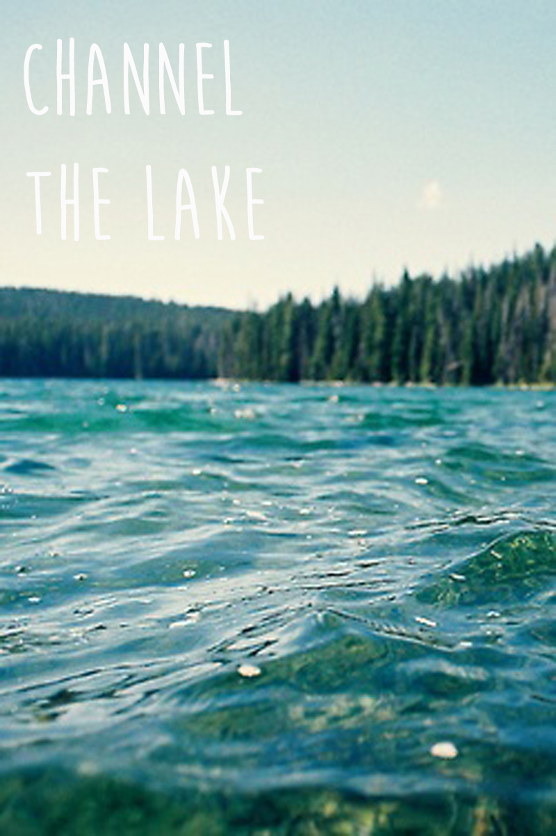Channel the Lake copy