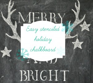 stenciled holiday chalkboard