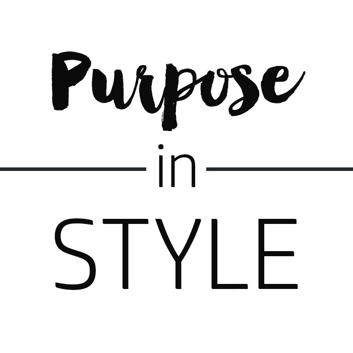PURPOSE IN STYLE