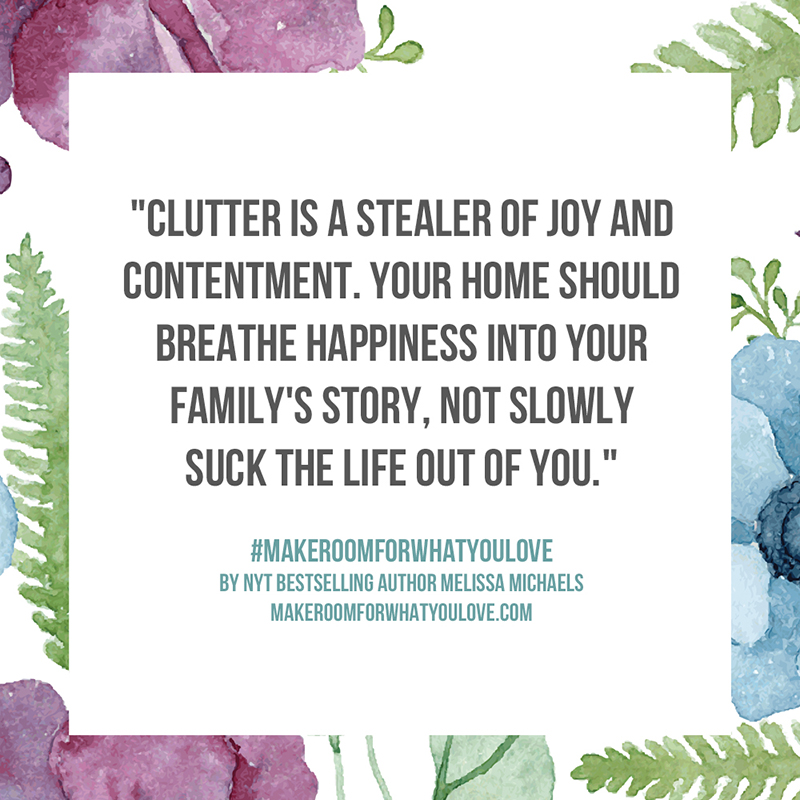 Clutter is a Stealer of joy